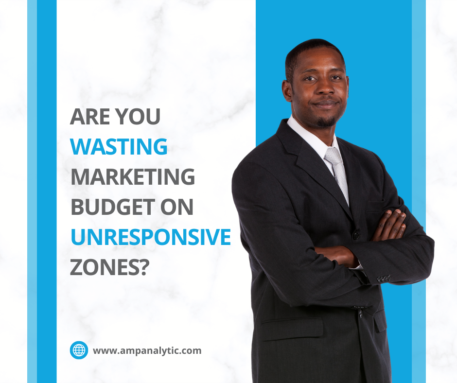 Are you wasting marketing budget on unresponsive zones